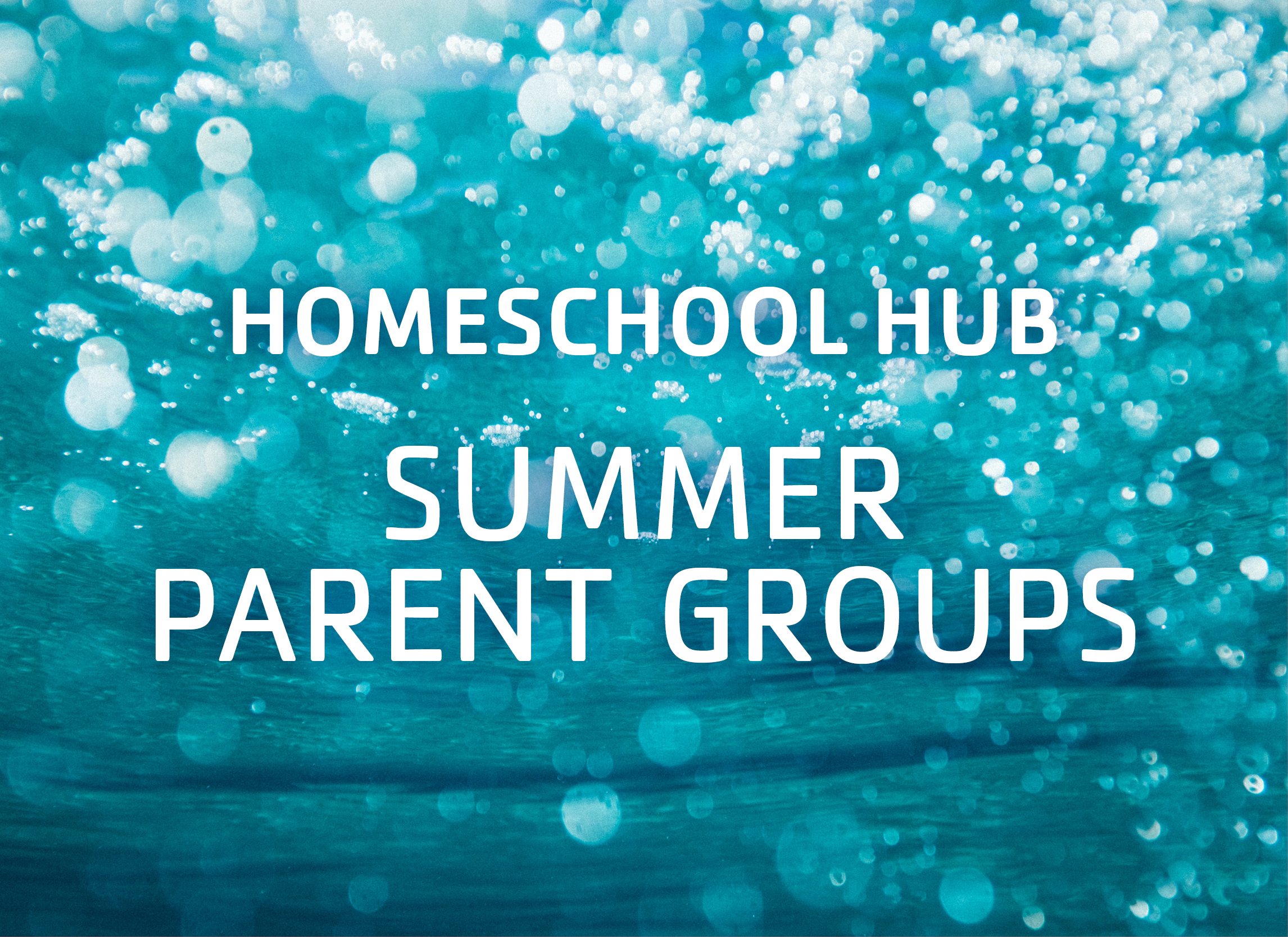 Homeschool Hub: Summer Parent Groups
